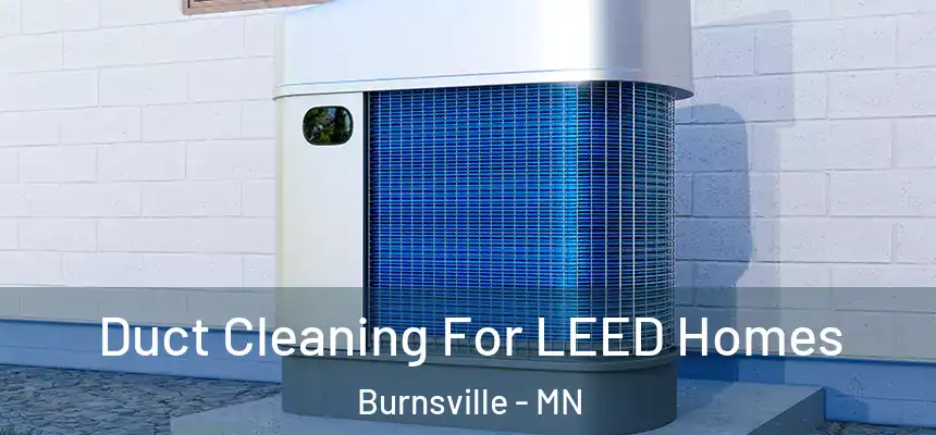  Duct Cleaning For LEED Homes Burnsville - MN