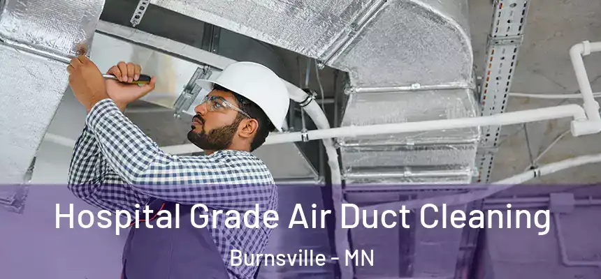  Hospital Grade Air Duct Cleaning Burnsville - MN